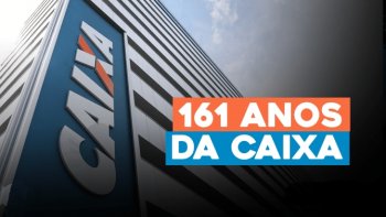 CAIXA: 161 ANOS DE HISTRIA, E O FUTURO EM DISPUTA