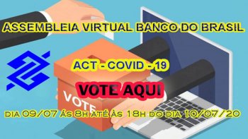 ASSEMBLEIA VIRTUAL DO BB ACT COVID-19 - VOTE AQUI