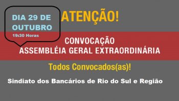 CONVOCAO PARA ASSEMBLEIA DIA 29/10  NO SINDICATO EM RIO DO SUL