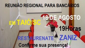 REUNIO PARA BANCRIOS EM TAI SER 5 FEIRA DIA 18