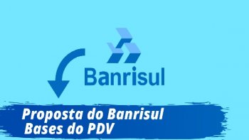 BANRISUL ENCAMINHA PARA SINDICATOS PROPOSTA DE ACORDO COLETIVO COM PLANO DE DESLIGAMENTO VOLUNTRIO