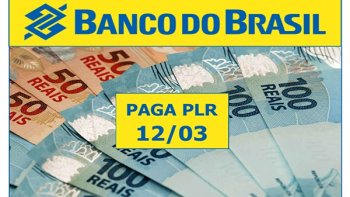 BANCO DO BRASIL PAGA PLR NA SEXTA (12/3)