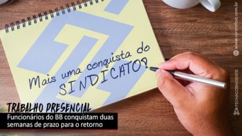 FUNCIONÁRIOS DO BB DEVEM VOLTAR AO TRABALHO PRESENCIAL ATÉ 6 DE JUNHO