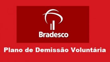 BRADESCO NO PODE PRESSIONAR ELEGVEIS AO PDV