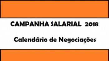 CAMPANHA SALARIAL 2018: CALENDRIO DE NEGOCIAES   
