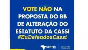 VOTE no NA PROPOSTA DO BB DE ALTERAO DO ESTATUTO DA CASSI