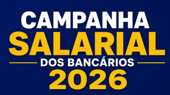INFORMATIVO CAMPANHA SALARIAL DOS BANC�RIOS 2026/2027