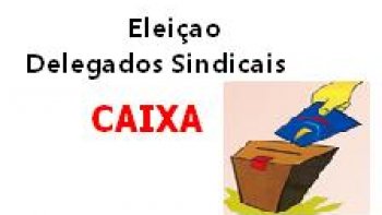 CANDIDATOS INSCRITOS PARA ELEI��O DOS DELEGADOS SINDICAIS NA CAIXA