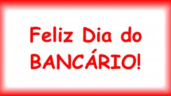  - Relembramos momentos - PARABENIZAMOS TODOS OS BANCRIOS E BANCRIAS NESTE SEU DIA - 28 DE AGOSTO 2017