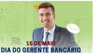 15 DE MAIO - DIA DO GERENTE BANCRIO