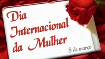 HOMENAGEM - 08 DE MARO 2017 - DIA INTERNACIONAL DA MULHER