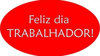 HOMENAGEM AO DIA DO TRABALHADOR
