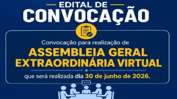 EDITAL DE CONVOCA��O ASSEMBLEIA GERAL EXTRAORDIN�RIA VIRTUAL DIA 30 DE JUNHO 2026