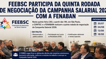FEEBSC PARTICIPA DA QUINTA RODADA DE NEGOCIA��O DA CAMPANHA SALARIAL 2026 COM A  FENABAN