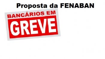 FENABAN APRESENTA EM MESA LTIMA PROPOSTA PARA CONVENO COLETIVA DE TRABALHO - DOCUMENTO NA INTEGRA