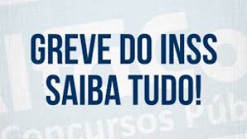 GREVE DO INSS  ENCERRADA NA MAIOR PARTE DO PAS