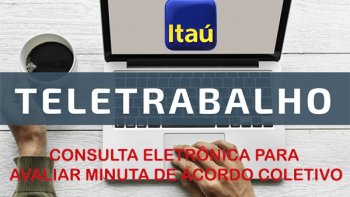 CONSULTA SOBRE ACORDO DE TRABALHO DO ITA/UNIBANCO PARA TELETRABALHO