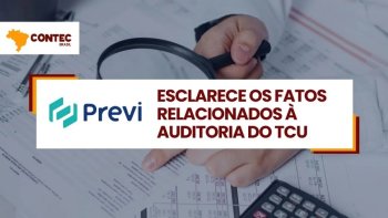 PREVI ESCLARECE OS FATOS RELACIONADOS  AUDITORIA DO TCU 