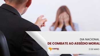2 DE MAIO ? DIA NACIONAL DE COMBATE AO ASSDIO MORAL NO TRABALHO