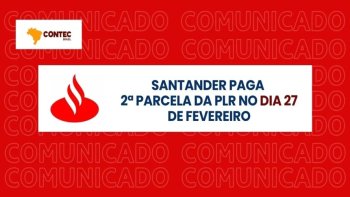SANTANDER PAGA 2� PARCELA DA PLR NO DIA 27 DE FEVEREIRO