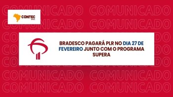 BRADESCO PAGAR� PLR NO DIA 27 DE FEVEREIRO JUNTO COM O PROGRAMA SUPERA