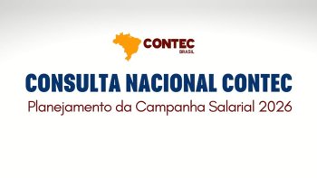 CONSULTA NACIONAL CONTEC ( PLANEJAMENTO DA CAMPANHA SALARIAL 2026) J� EST� DISPON�VEL PARA PARTICIPA��O.