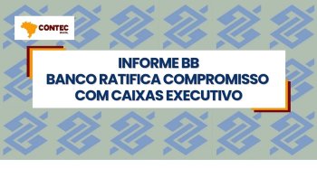 BB RATIFICA COMPROMISSO COM CAIXAS EXECUTIVO