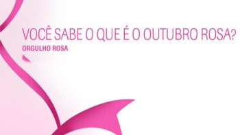 OUTUBRO ROSA: DIAGNSTICO PRECOCE SALVA VIDAS. CUIDE-SE!