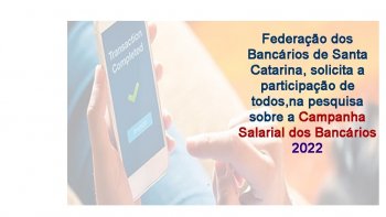 PARTICIPE DA PESQUISA SOBRE A CAMPANHA SALARIAL DOS BANCRIOS 2022/CONTEC