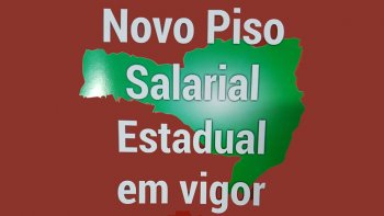 DEFINIDO REAJUSTE MDIO DE 10,5% PARA O PISO ESTADUAL DE SANTA CATARINA EM 2022