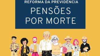 REFORMA DA PREVIDNCIA: O QUE MUDA NAS PENSES POR MORTE