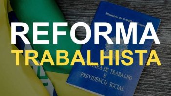 Reforma trabalhista: 