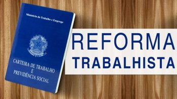 REFORMA TRABALHISTA EMPERRA NEGOCIAES ENTRE EMPRESAS E SINDICATOS