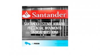 SANTANDER ESTENDE HORRIO DE ATENDIMENTO GERENCIAL AT S 16H