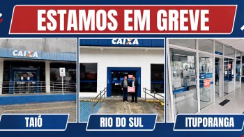 GREVE CAIXA ECON�MICA FEDERAL DE RIO DO SUL E REGI�O