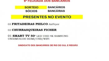DIA 7 DE SETEMBRO ACONTECE A 6 FEIJOADA DOS BANCRIOS - PROGRAMAO E BRINDES