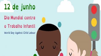 DIA DE LUTA CONTRA TRABALHO INFANTIL 12 DE JUNHO