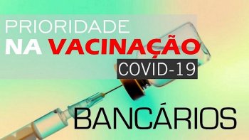 SANTA CATARINA EXCLUI BANCRIOS DO GRUPO PRIORITRIO PARA RECEBER A VACINA CONTRA A COVID-19