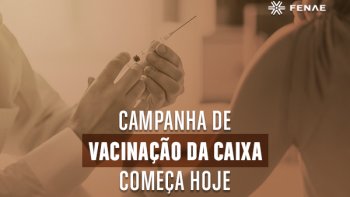 COMEA A CAMPANHA DE VACINAO DA CAIXA