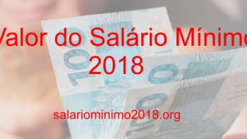 SALRIO MNIMO EM 2018: VEJA O VALOR